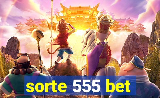 sorte 555 bet